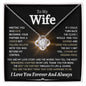 To My Wife | I Love You Forever And Always | Love Knot Necklace